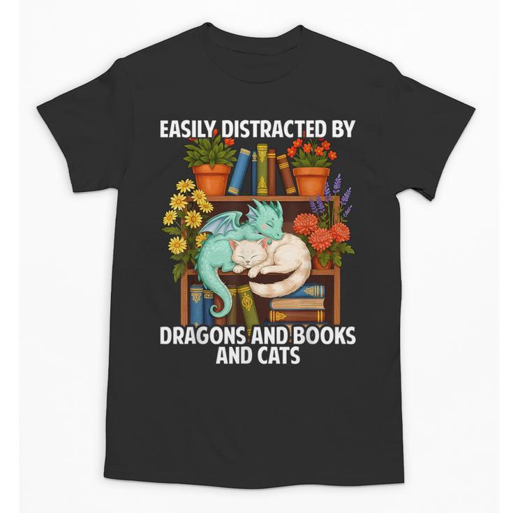 Easily Distracted By Dragons Books Cats Fantasy Book Lover Unisex T-Shirt