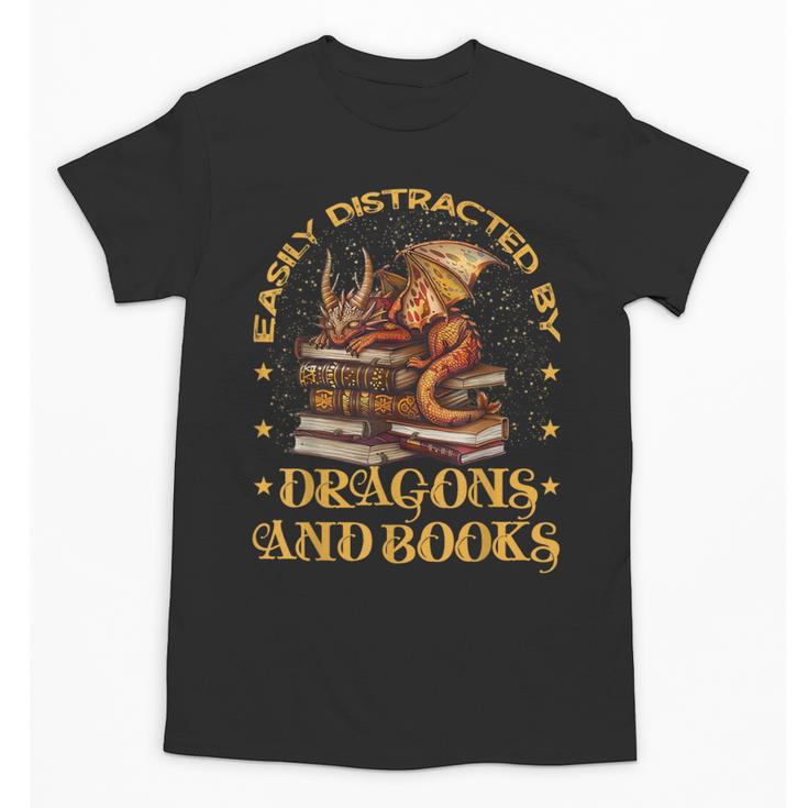 Easily Distracted By Dragons And Books Fantasy Book Lover Unisex T-Shirt