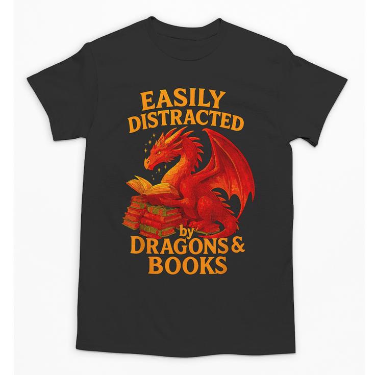 Easily Distracted By Dragons And Books Reading Unisex T-Shirt