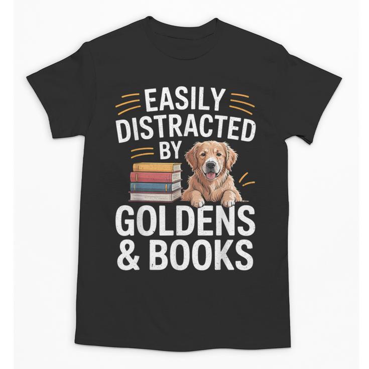 Easily Distracted By Goldens & Books Golden Retriever Dog Unisex T-Shirt