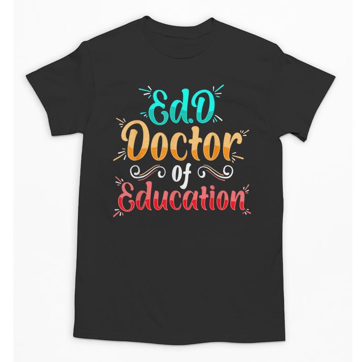 EdD Doctor Of Education Inspiring Doctorate Graduation Unisex T-Shirt