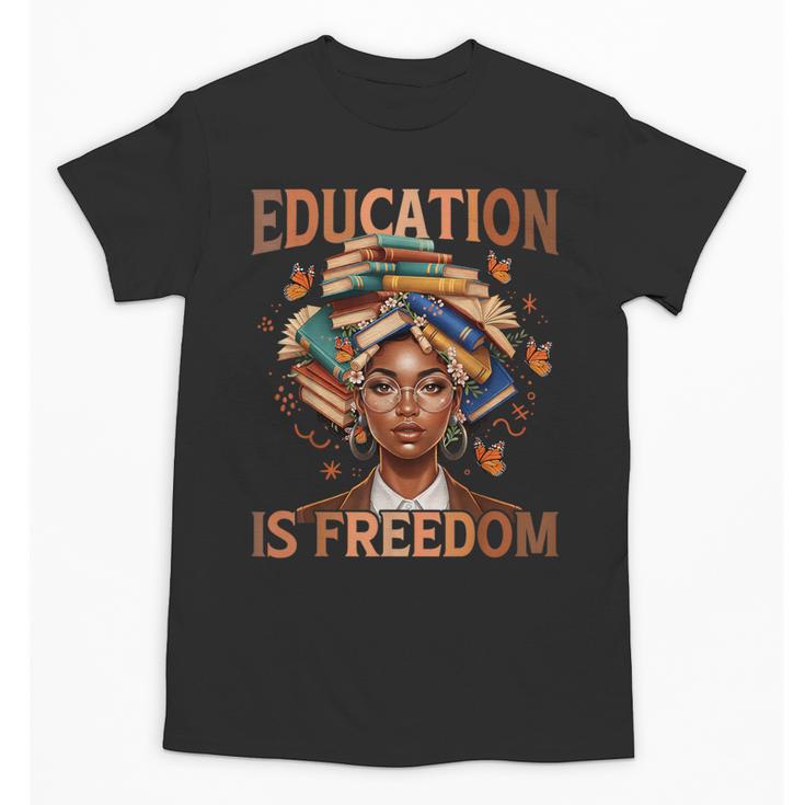 Education Is Freedom Teacher Books Black History Month Unisex T-Shirt