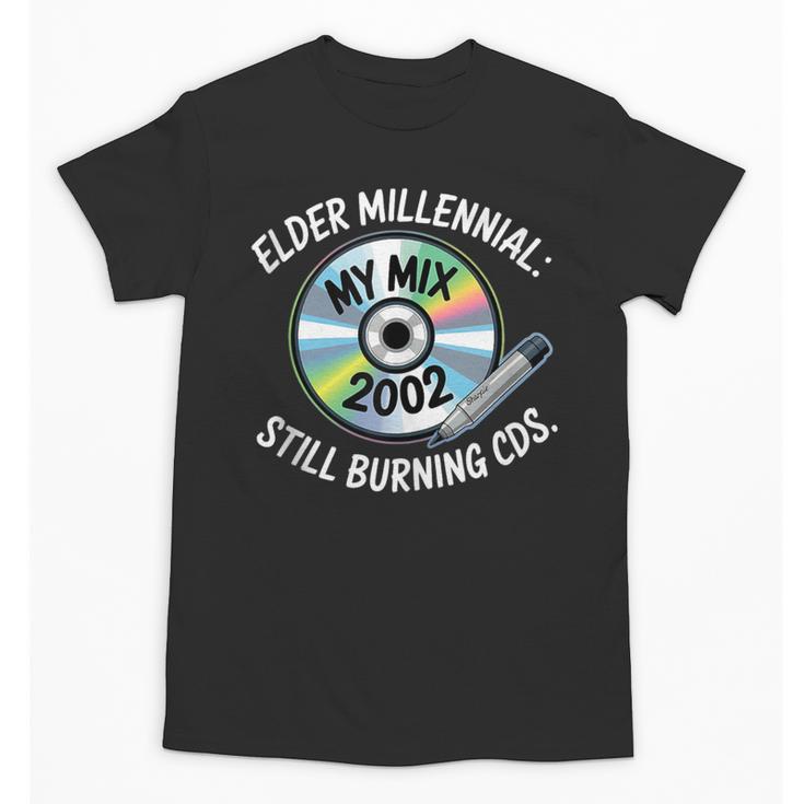 Elder Millennials Embracing 90s CDs Nostalgia Vibes Unisex T-Shirt