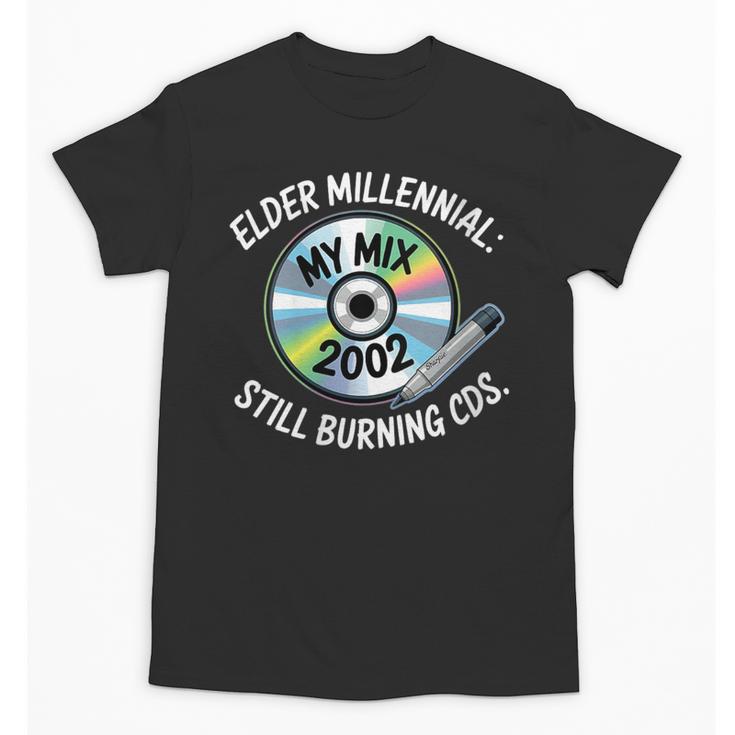 Elder Millennials Embracing 90s CDs Nostalgia Vibes Unisex T-Shirt