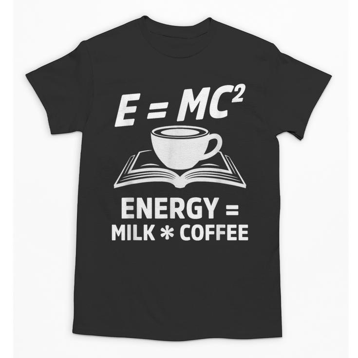 EMC2 Energy Milk x Coffee Science Book Math Lover Unisex T-Shirt