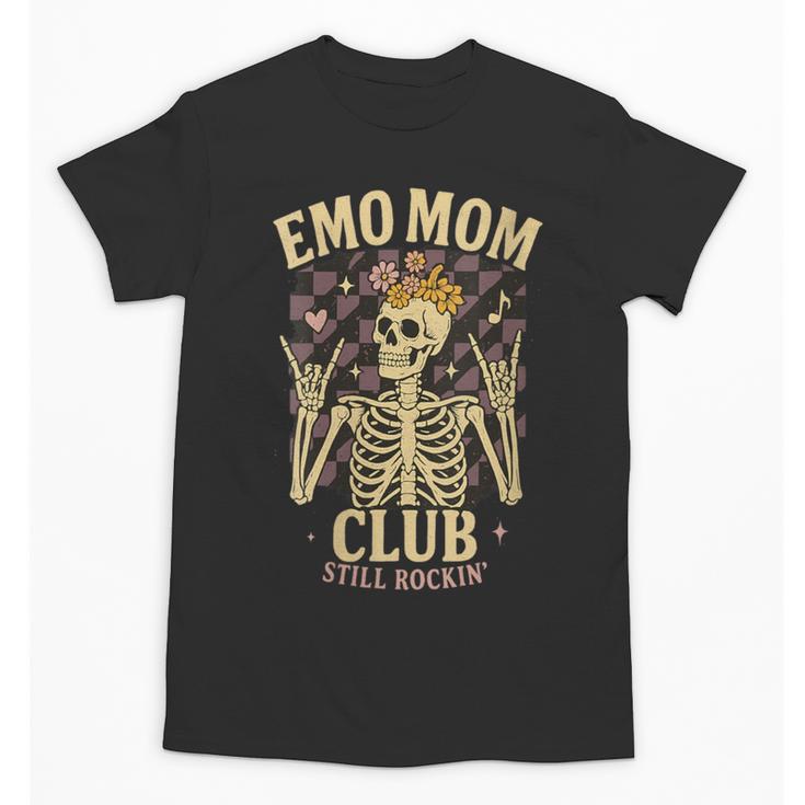 Emo Mom Club Still Rockin Skeleton Nostalgia Women Mother Unisex T-Shirt