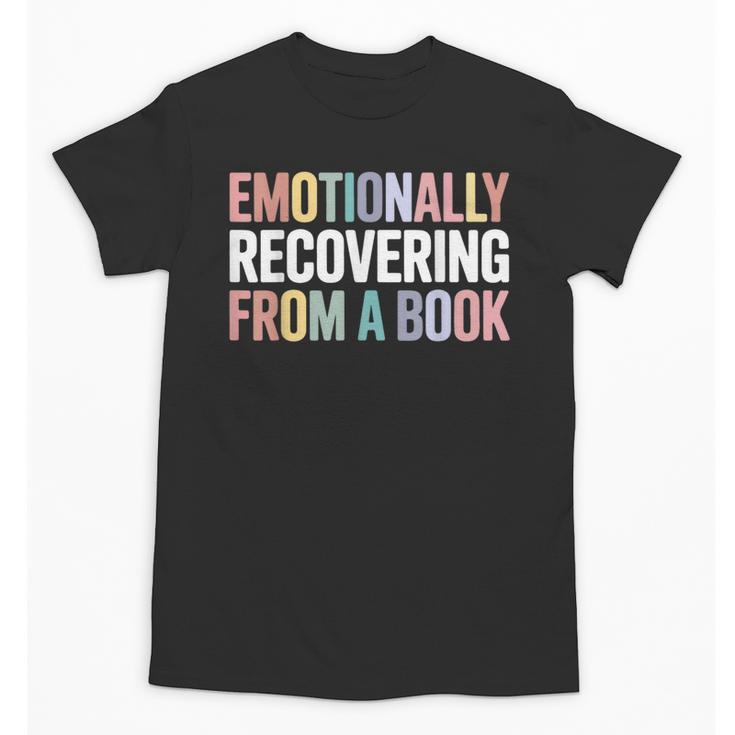 Emotionally Recovering From a Book Reading Librarian Unisex T-Shirt