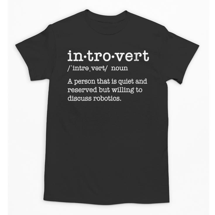 Engineer Willing To Discuss Robotics Introvert Unisex T-Shirt