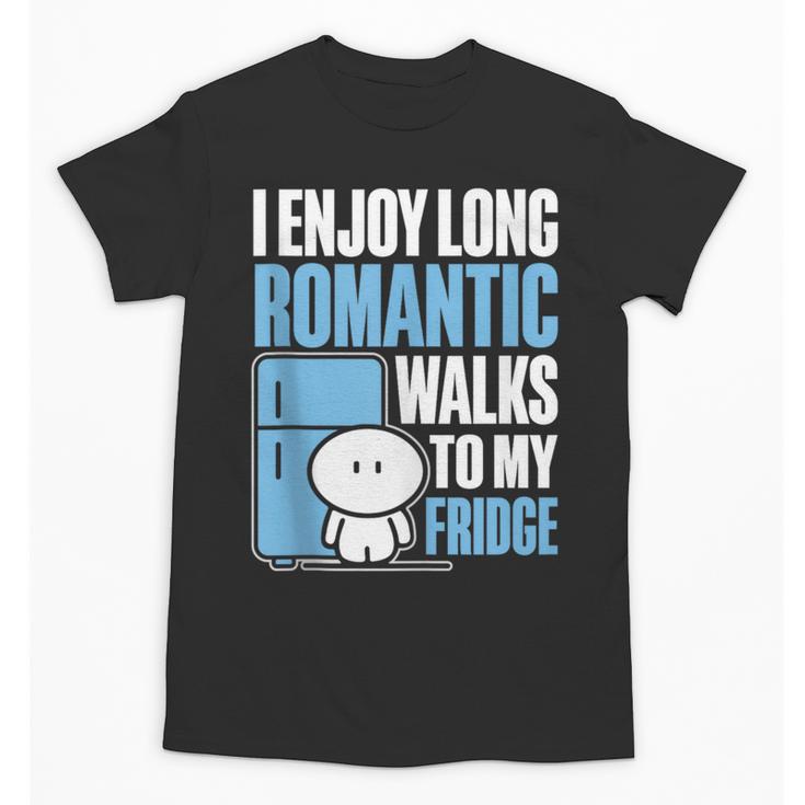 I Enjoy Long Romantic Walks To My Fridge Introvert Unisex T-Shirt