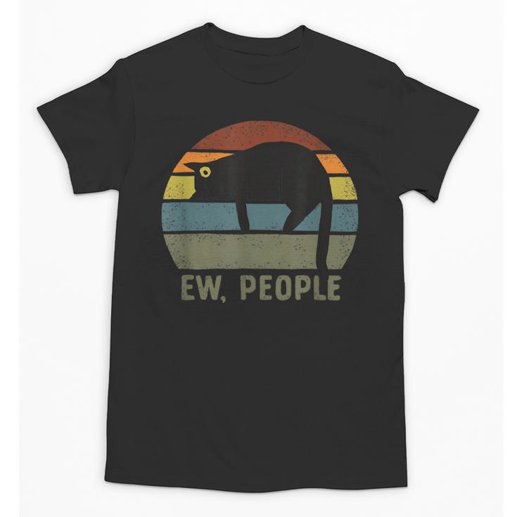 Ew People Cat Lazy Introvert Anti Social Unisex T-Shirt