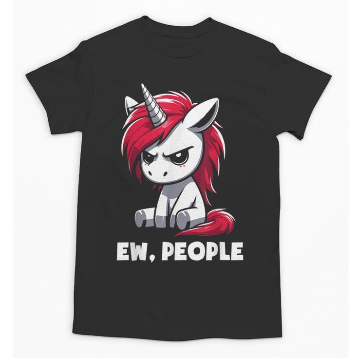 Ew People Unicorn Sarcastic Humor Introvert Unisex T-Shirt