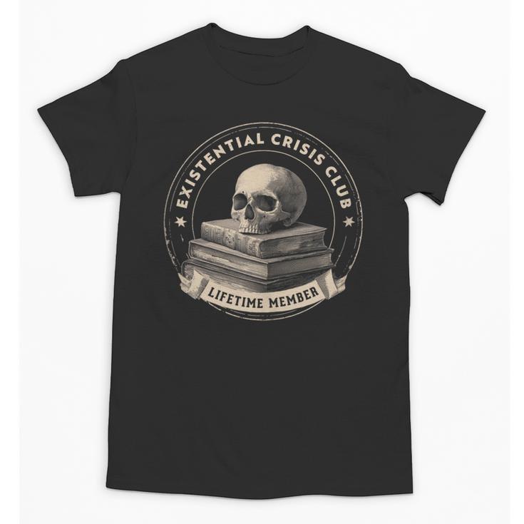 Existential Crisis Club Lifetime Member Skull And Books Unisex T-Shirt