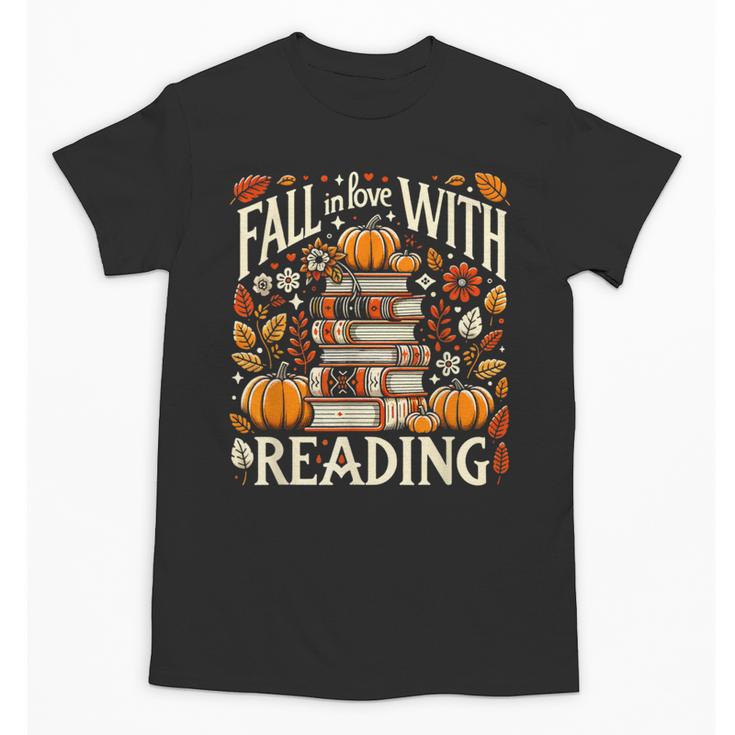 Fall In Love With Reading Book Autumn Pumpkins And Teachers Unisex T-Shirt