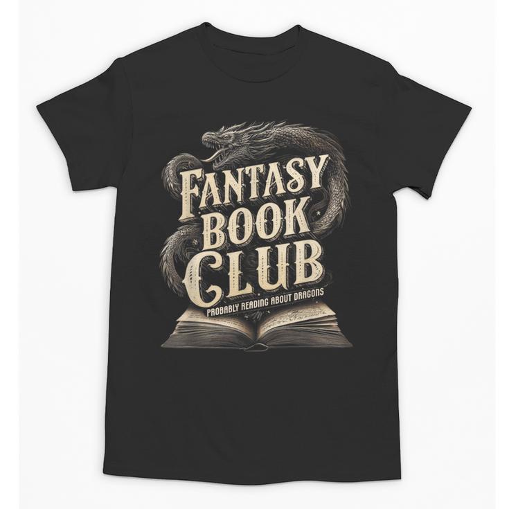 Fantasy Book Club Dragons For Women Men Or Kids Reading Unisex T-Shirt