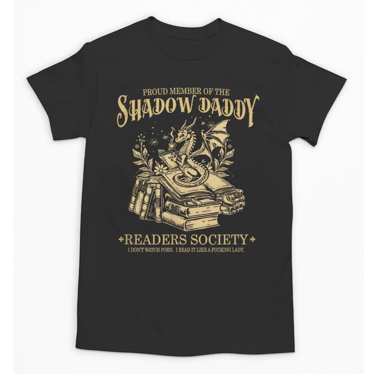 Fantasy Romantasy Book Shadow Daddy Readers Society Unisex T-Shirt