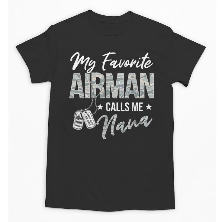 My Favorite Airman Calls Me Nana US Air Force Graduation Unisex T-Shirt