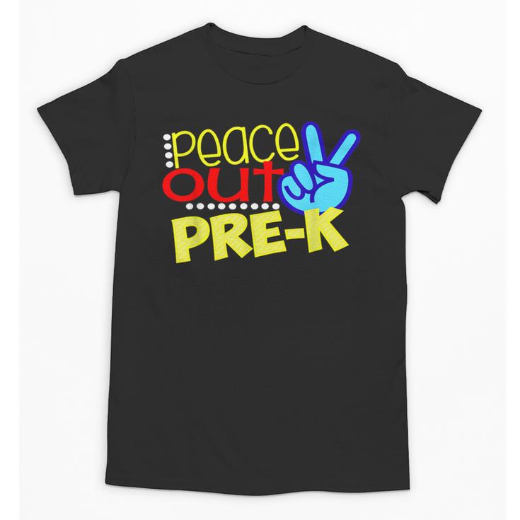 First Day Of School Shirt Peace Out Pre-K Graduation Kids So Unisex T-Shirt