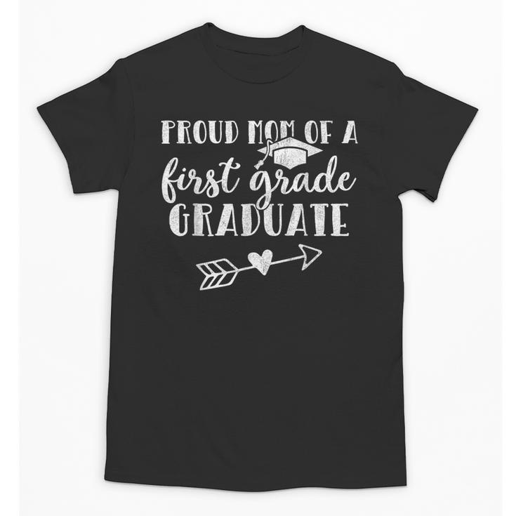 First Grade Graduation Mom Shirt Proud Mom First Grader Unisex T-Shirt