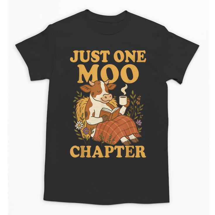 Floral Cow Reading Pun Just One More Chapter Cozy Book Lover Unisex T-Shirt