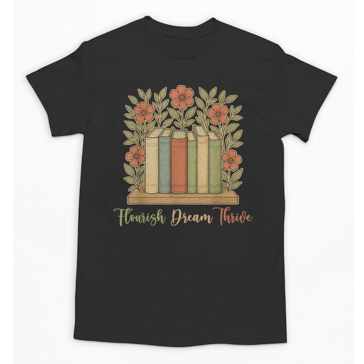 Flourish Dream Thrive Resist 84 67 Book Reading Nature Lover Unisex T-Shirt