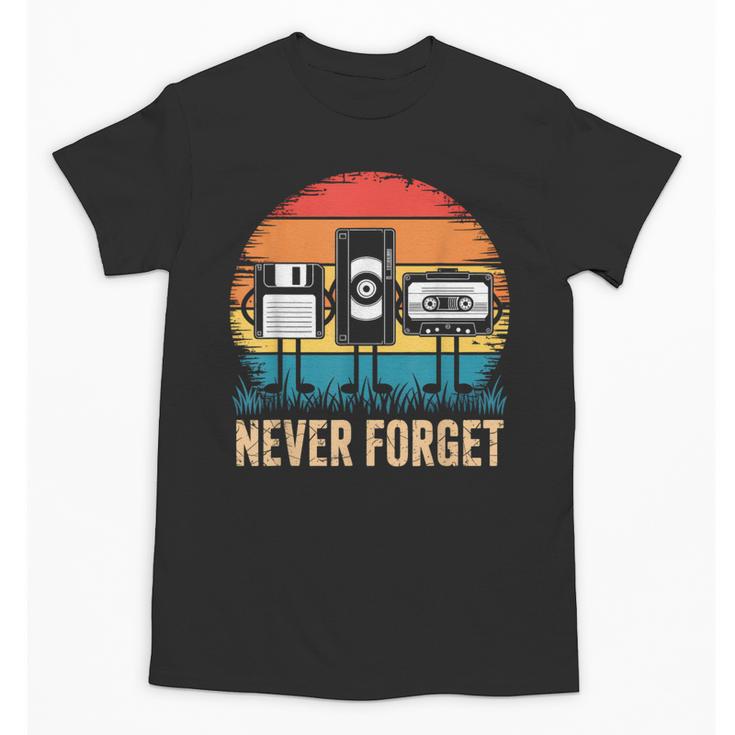 Never Forget Retro 80s 90s Floppy VHS Cassette Nostalgia Unisex T-Shirt