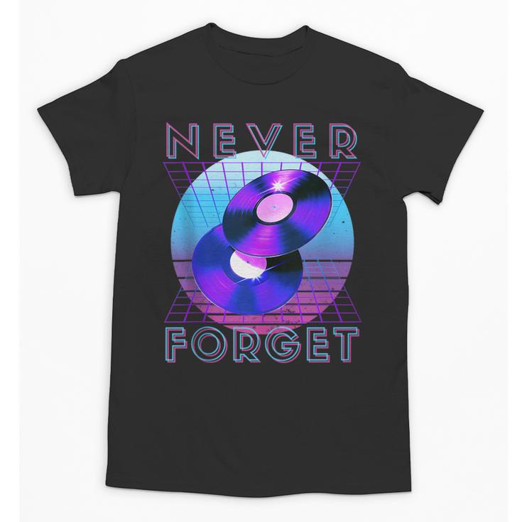 Never Forget Retro 80s 90s Nostalgia Unisex T-Shirt