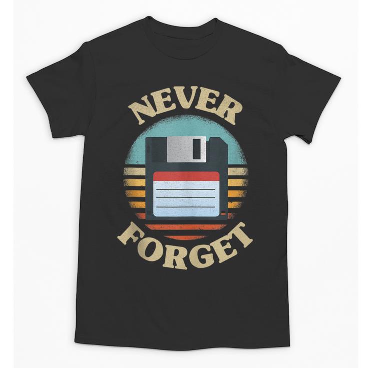 Never Forget Retro Diskette Nostalgia Vintage Unisex T-Shirt