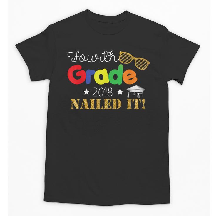 Fourth 4th Grade 2018 Nailed It Graduation Shirt Unisex T-Shirt