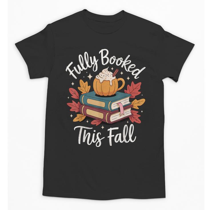 Fully Booked This Fall Unisex T-Shirt