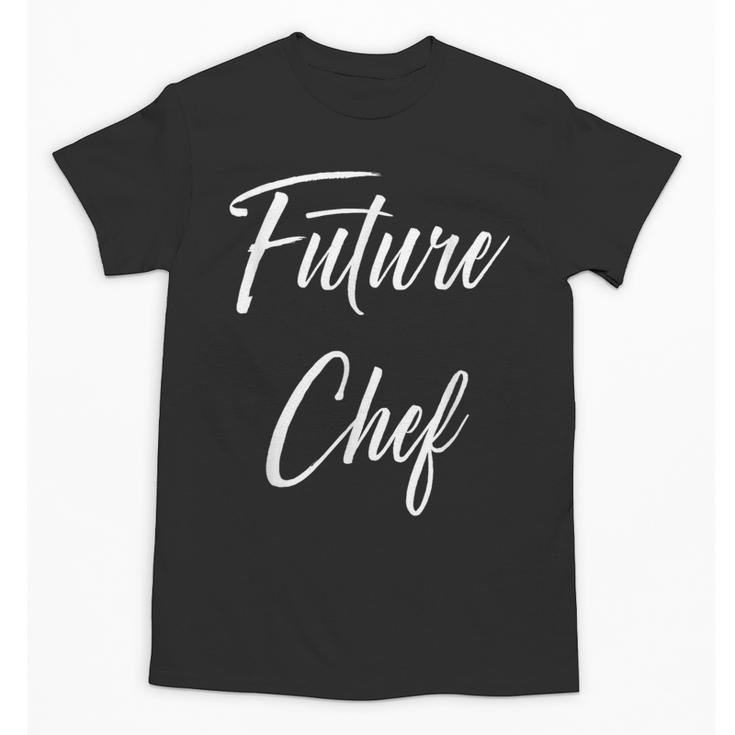 Future Chef Shirt Cute Graduation Grad Unisex T-Shirt