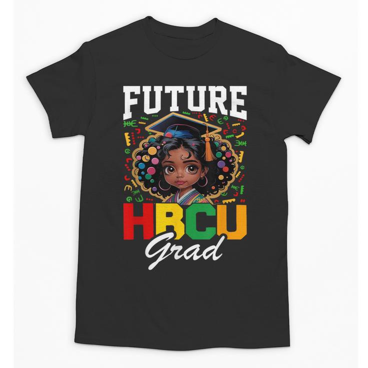Future HBCU Grad Girl HBCU Toddler Kids Graduation Unisex T-Shirt