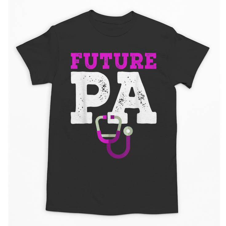 Future PA Physician Assistant Graduation Unisex T-Shirt