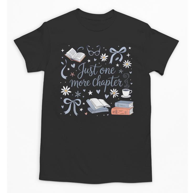 Girl Coquette Bow Just One More Chapter Book Bookish Reading Unisex T-Shirt