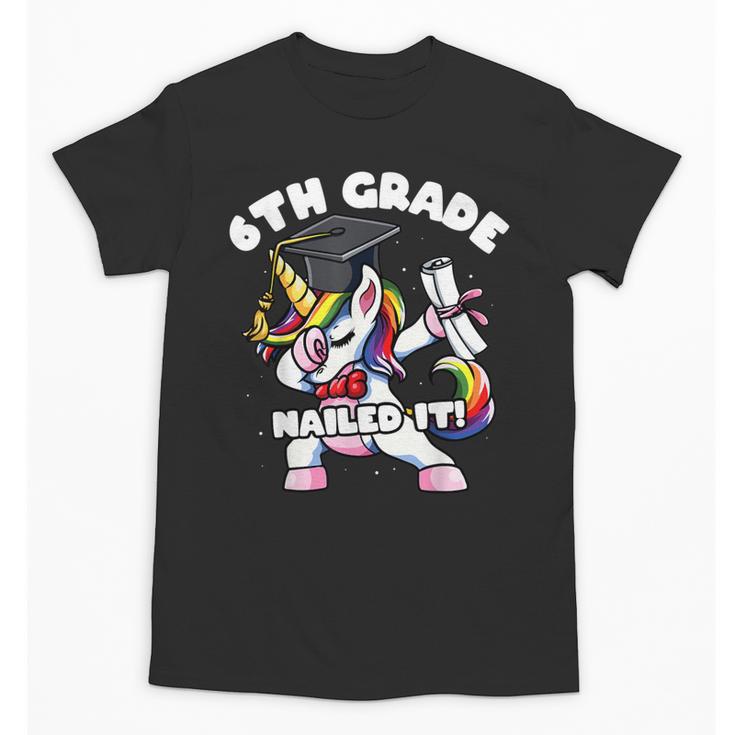 Girls Dabbing Unicorn 6th Sixth Grade Nailed It Graduation Unisex T-Shirt
