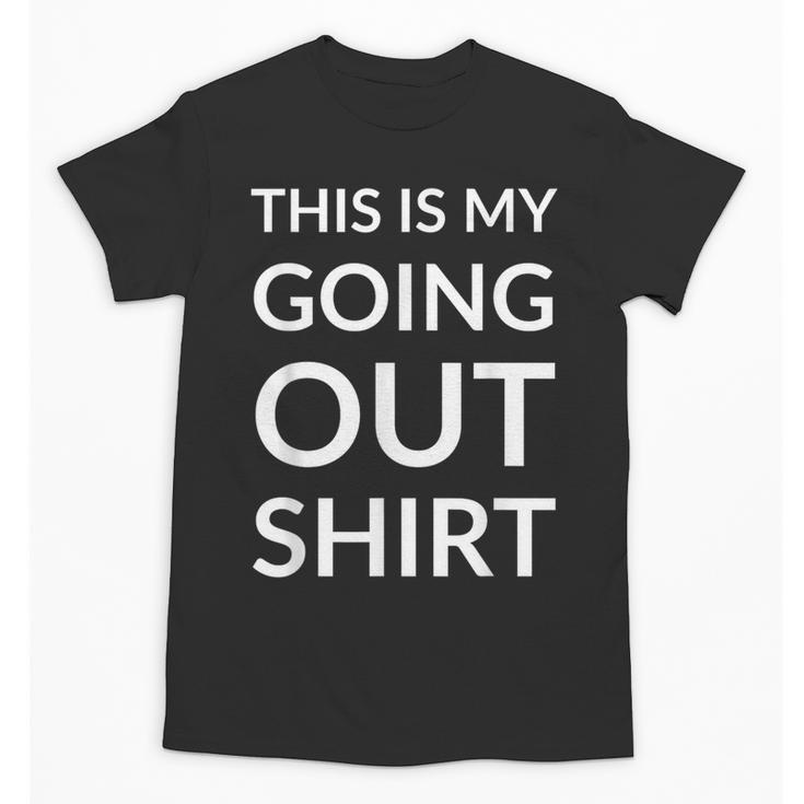 This Is My Going Out Sarcastic Introvert Unisex T-Shirt
