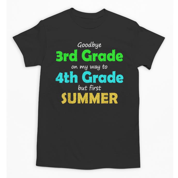 Goodbye 3rd Grade On My Way To 4th Grade 2022 Graduation Unisex T-Shirt