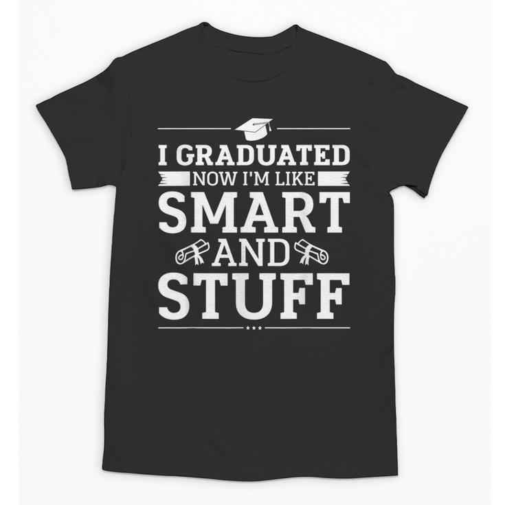I Graduated College High School Graduation Senior Unisex T-Shirt