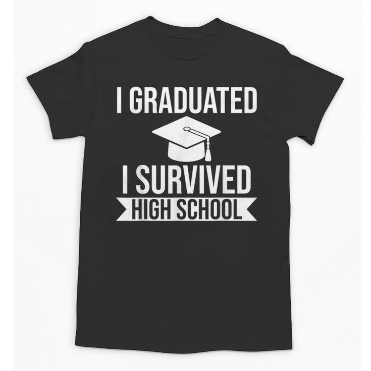 I Graduated I Survived High School Graduation Unisex T-Shirt