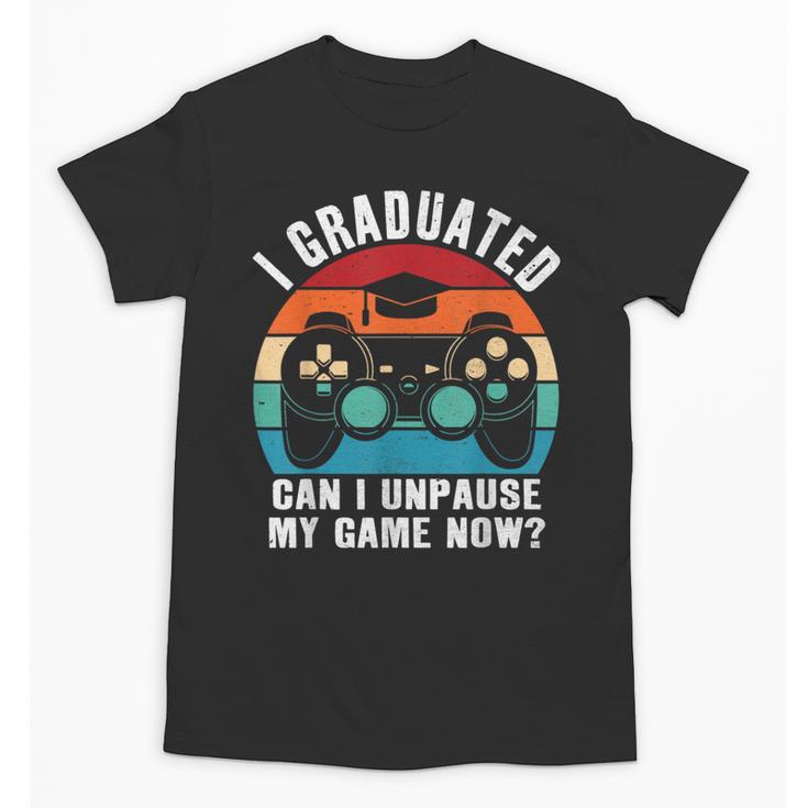 I Graduated Can I Unpause My Game Now Retro Graduation Unisex T-Shirt