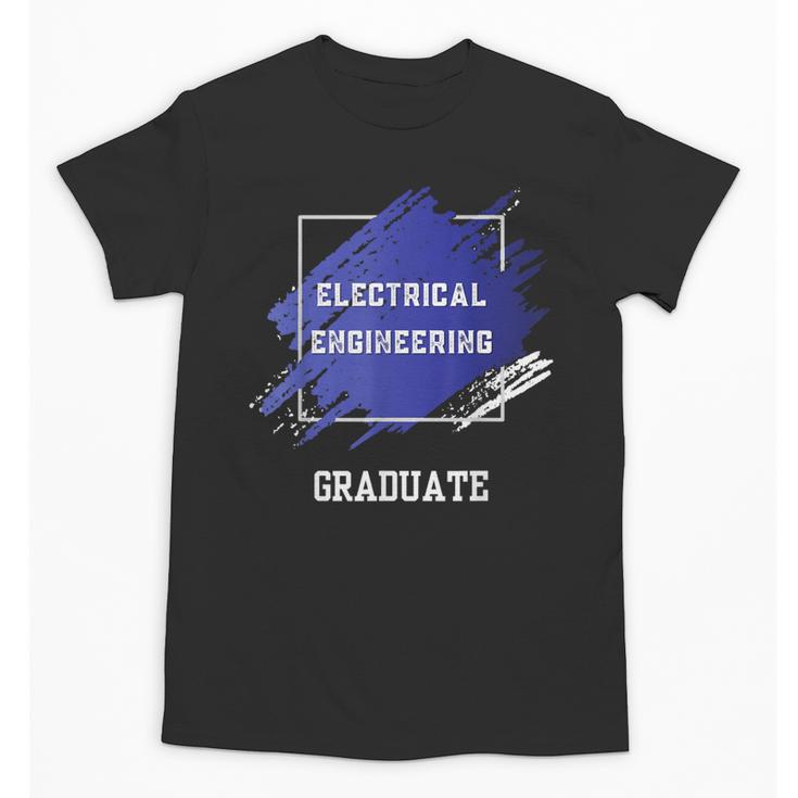 Graduation Graduated Electrical Engineering Degree Student Unisex T-Shirt