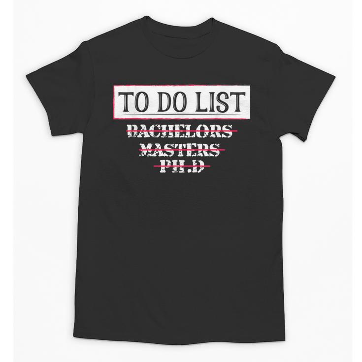 Graduation PhD Tee Bachelors Tee Masters Degree Shirts Unisex T-Shirt