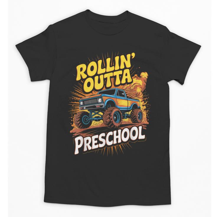 Graduation Rollin' Outta Preschool Monster Truck Boys Pre-K Unisex T-Shirt