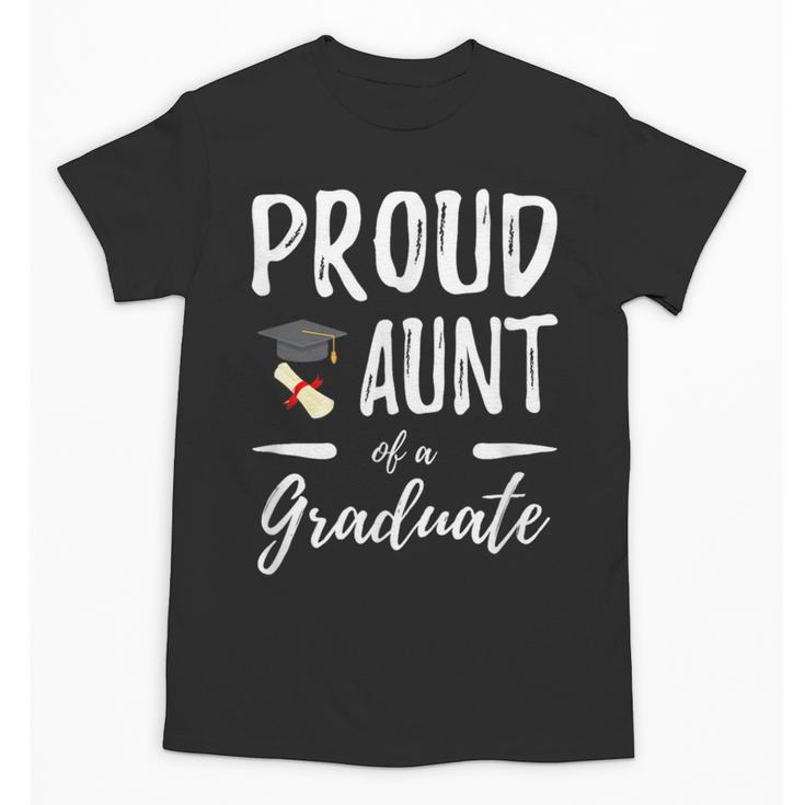 Graduation Shirt 2018 Proud Aunt Of a Graduate Unisex T-Shirt