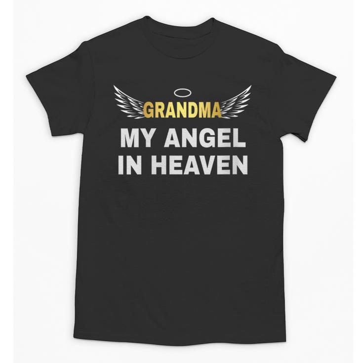 My Grandma My Angel In Heaven In Loving Memory Of My Grandma Unisex T-Shirt