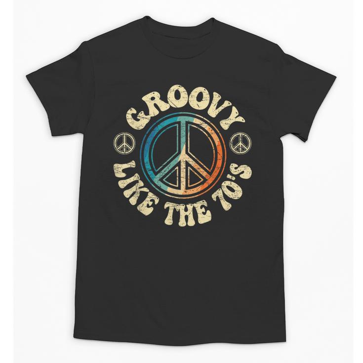 Groovy Like The 70s Peace Aesthetic Nostalgia 1970's Retro Unisex T-Shirt