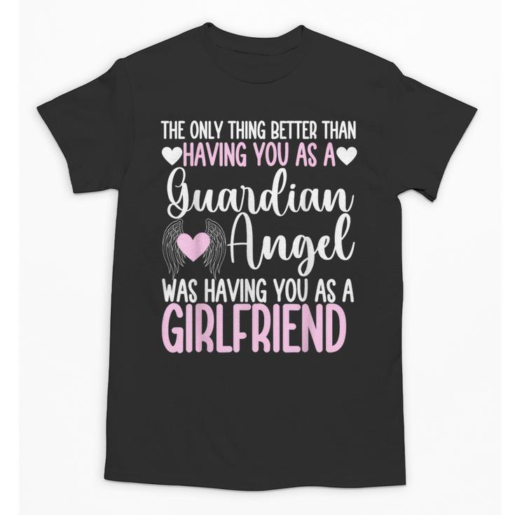Guardian Angel Memorial In Memory Of Girlfriend Unisex T-Shirt