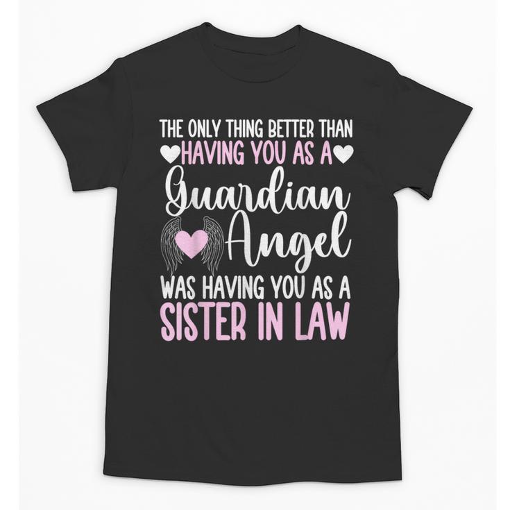 Guardian Angel Memorial In Memory Of Sister In Law Unisex T-Shirt