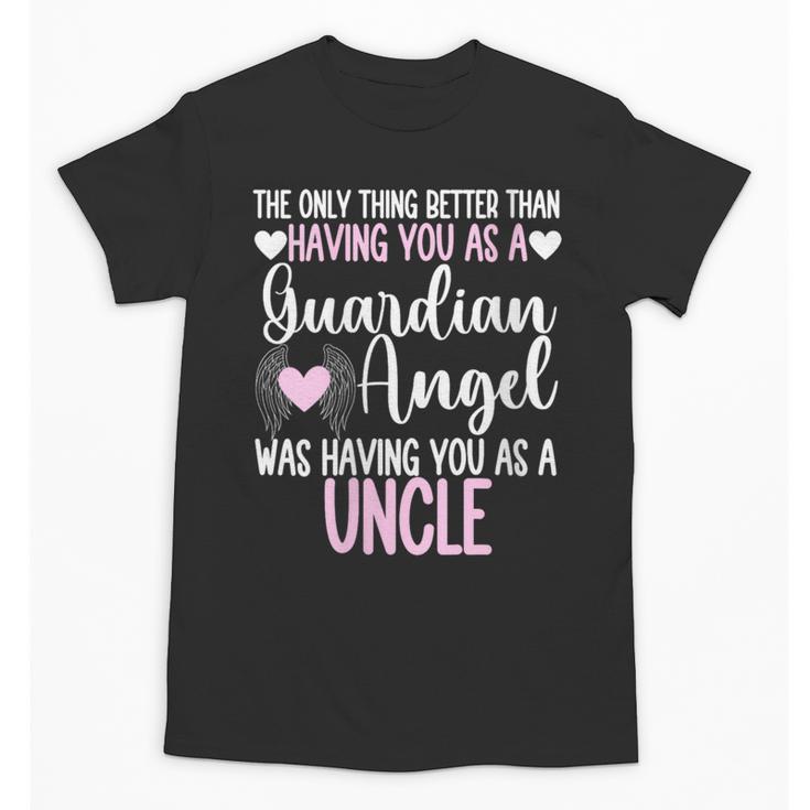 Guardian Angel Memorial In Memory Of Uncle Niece Nephew Unisex T-Shirt Guardian Angel Memorial In Memory Of Uncle Niece Nephew Unisex T-Shirt
