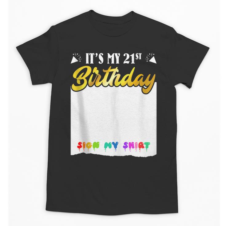 Guestbook My 21st Birthday Sign My Shirt Birthday Party Unisex T-Shirt