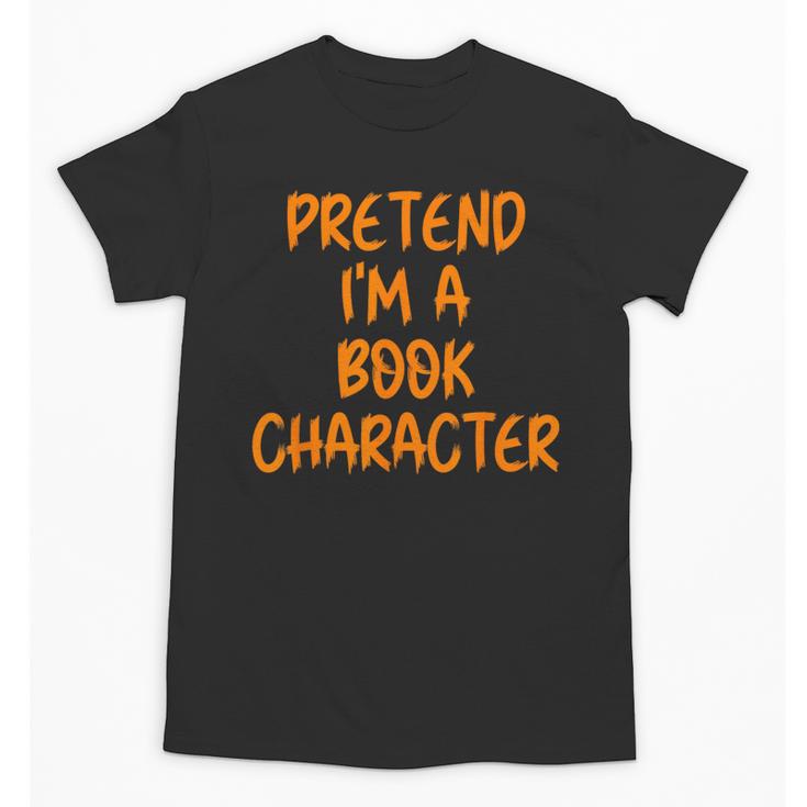 Halloween Pretend I'm Book Character Costume Lazy Adult Kids Unisex T-Shirt